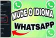 Como alterar o idioma no WhatsApp do Android
